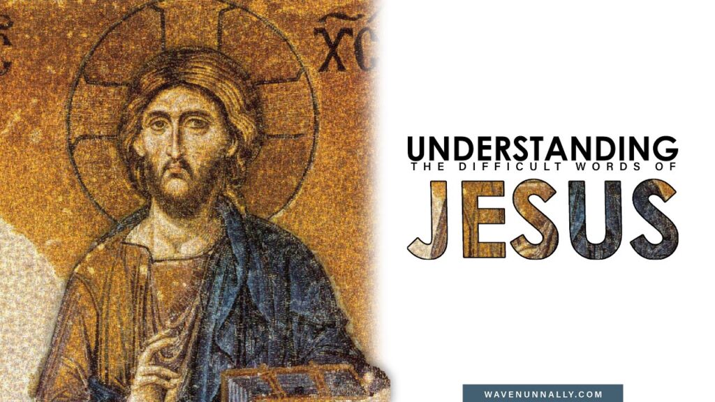 Understanding the words of Jesus